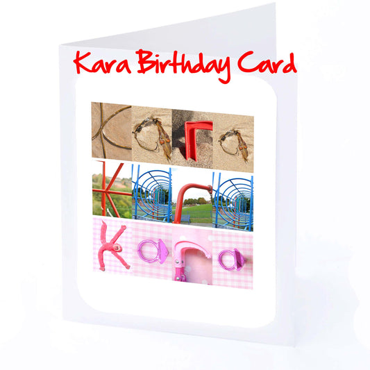 Kara - Kayleigh Girls Personalised Card - Kara, Karen, Katherine, Kathryn, Katie, Katy, Keira, Kerry, Kayleigh Any name - Girls Cards